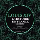 L'Histoire de France Vivante - Louis XIV Audiobook