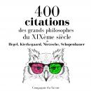 400 citations des grands philosophes du XIXème siècle Audiobook