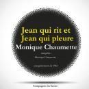 Jean qui rit et Jean qui pleure par Monique Chaumette Audiobook