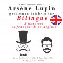 Arsène Lupin, gentleman cambrioleur, édition bilingue francais-anglais : 5 histoires en français, 5  Audiobook