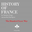 History of France - The Hundred Years' War Audiobook