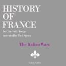 History of France - The Italian Wars Audiobook