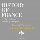 History of France - Power Of The Crown : from Louis XIII to Louis XV Audiobook
