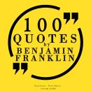100 quotes by Benjamin Franklin Audiobook