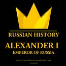 Alexander Ist, Emperor of Russia Audiobook