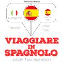 Viaggiare in Spagnolo Audiobook