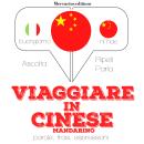 Viaggiare in Cinese Mandarino Audiobook