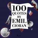 100 Quotes by Emil Cioran