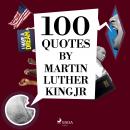 100 Quotes by Martin Luther King Jr