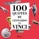 100 Quotes by Léonardo da Vinci Audiobook
