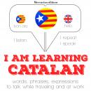 I am learning Catalan: 'Listen, Repeat, Speak' language learning course Audiobook