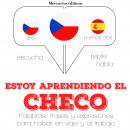 [Spanish] - Estoy aprendiendo el checo Audiobook