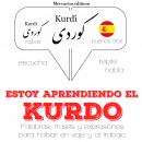 [Spanish] - Estoy aprendiendo el kurdo: Escucha, Repite, Habla : curso de idiomas Audiobook