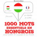 1000 mots essentiels en hongrois Audiobook