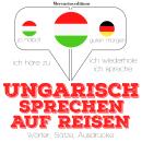 Ungarisch sprechen auf Reisen Audiobook