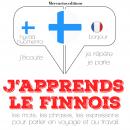 [French] - J'apprends le finnois: Ecoute, répète, parle : méthode de langue