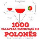 1000 palavras essenciais em polonês: Ouça, repita, fale: método de aprendizagem de línguas Audiobook