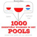[Dutch; Flemish] - 1000 essentiële woorden in het Pools: Luister, herhaal, spreek: taalleermethode Audiobook