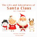 The life and adventures of Santa Claus Audiobook