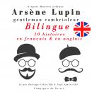 Arsène Lupin, gentleman cambrioleur, édition bilingue francais-anglais : 10 histoires en français, 5 Audiobook