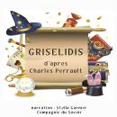 Griselidis: Les plus beaux contes pour enfants, Charles Perrault