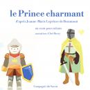 Le Prince charmant: Les plus beaux contes pour enfants Audiobook