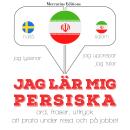 [Swedish] - Jag lär mig persiska: Jeg lytter, jeg gentager, jeg taler: sprogmetode Audiobook