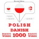 Polish - Danish : 1000 basic words Audiobook