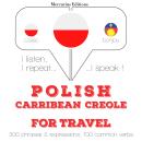 [Polish] - Polish – Carribean Creole : For travel