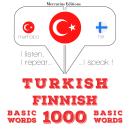 [Turkish] - Turkish - Finnish : 1000 basic words