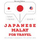 [Japanese] - マレー語の旅行の単語やフレーズ: I listen, I repeat, I speak : language learning course Audiobook