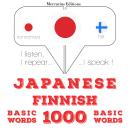 Japanese - Finnish : 1000 basic words Audiobook