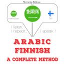 [Arabic] - أنا أتعلم الفنلندية: أستمع ، أكرر ، أتحدث: دورة لتعلم اللغة Audiobook