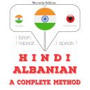[Hindi] - मैं अल्बानियाई सीख रहा हूँ: मैं सुनता हूं, मैं दोहराता हूं, मैं बोलता हूं: भाषा सीखने का क Audiobook