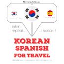 [Korean] - Korean – Spanish : For travel