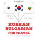 Korean Ð Bulgarian : For travel Audiobook