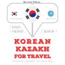 Korean Ð Kazakh : For travel Audiobook