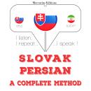 [Slovak] - Slovenský - perzský: kompletná metóda: Počúvam, opakujem, hovorím: kurz jazykového vzdelá Audiobook