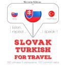 [Slovak] - Slovak – Turkish : For travel