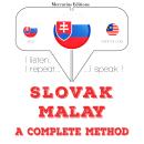 [Slovak] - Slovenský - Malajský: kompletná metóda: Počúvam, opakujem, hovorím: kurz jazykového vzdel Audiobook