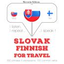 [Slovak] - Slovak – Finnish : For travel