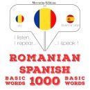 [Romanian] - Spaniolă - Romania: 1000 de cuvinte de bază: Ascult, repet, vorbesc: curs de învățare a Audiobook