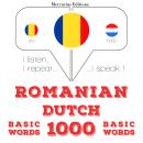 [Romanian] - Olandeze - Romania: 1000 de cuvinte de bază: Ascult, repet, vorbesc: curs de învățare a Audiobook