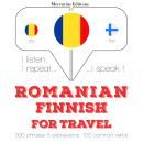 [Romanian] - Romanian – Finnish : For travel