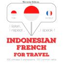 Indonesian - French : For travel Audiobook