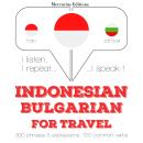 Indonesian Ð Bulgarian : For travel Audiobook