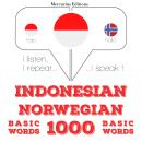 Indonesian - Norwegian : 1000 basic words Audiobook