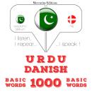 Urdu - Danish : 1000 basic words Audiobook