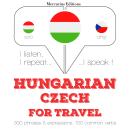 Hungarian Ð Czech : For travel Audiobook