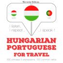 Hungarian - Portuguese : For travel Audiobook